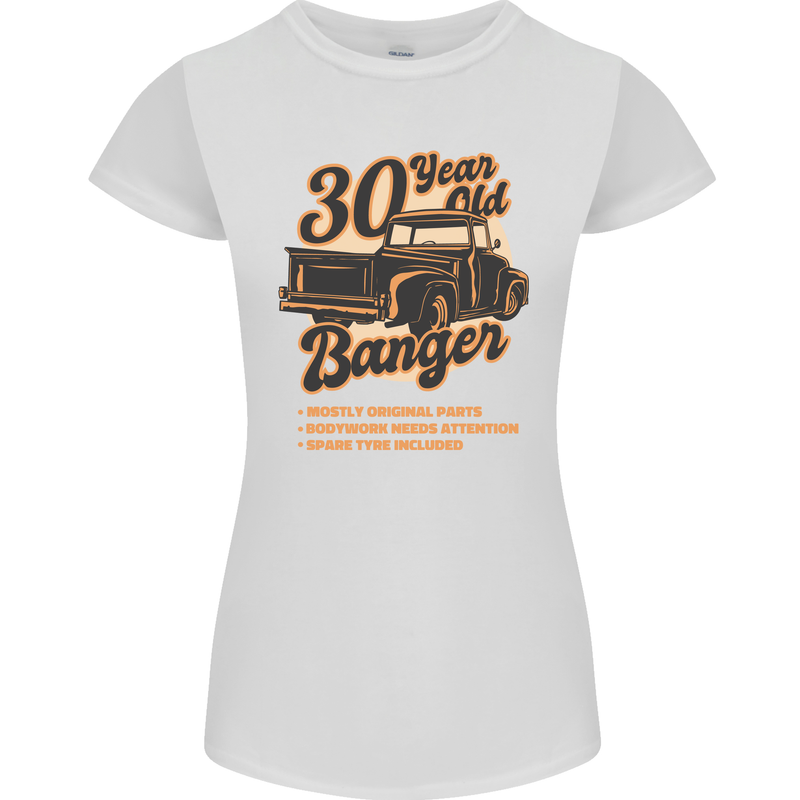 30 Year Old Banger Birthday 30th Year Old Womens Petite Cut T-Shirt White