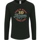 30th Birthday 30 Year Old Awesome Looks Like Mens Long Sleeve T-Shirt Black