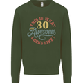 30th Birthday 30 Year Old Awesome Looks Like Mens Sweatshirt Jumper Forest Green