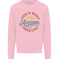 30th Birthday 30 Year Old Awesome Looks Like Mens Sweatshirt Jumper Light Pink