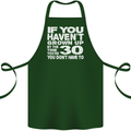 30th Birthday 30 Year Old Don't Grow Up Funny Cotton Apron 100% Organic Forest Green