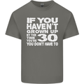 30th Birthday 30 Year Old Don't Grow Up Funny Mens Cotton T-Shirt Tee Top Charcoal