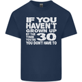 30th Birthday 30 Year Old Don't Grow Up Funny Mens Cotton T-Shirt Tee Top Navy Blue
