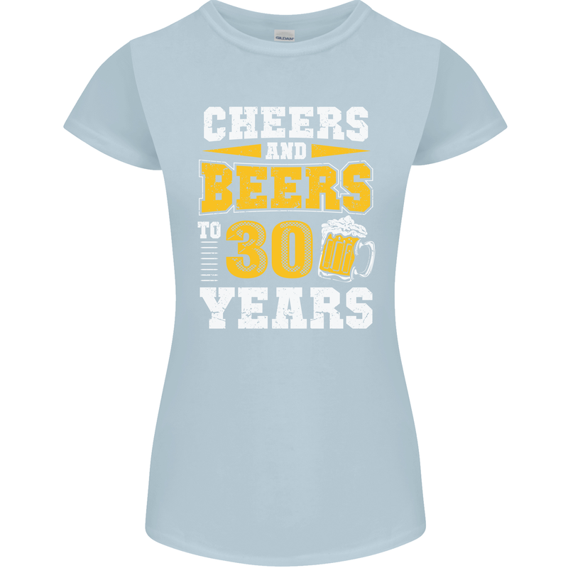 30th Birthday 30 Year Old Funny Alcohol Womens Petite Cut T-Shirt Light Blue