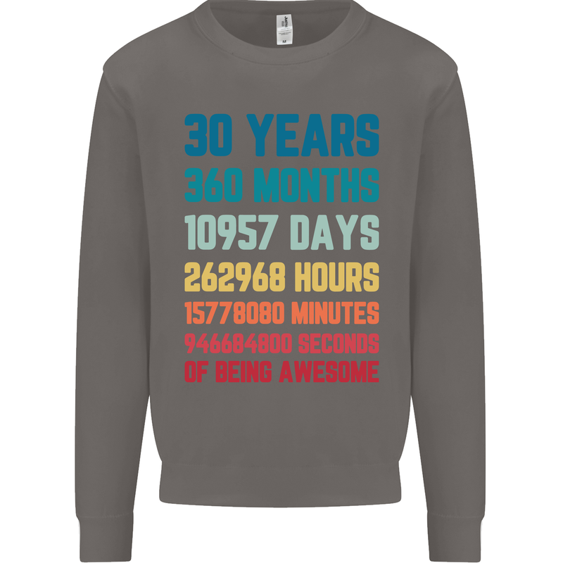 30th Birthday 30 Year Old Mens Sweatshirt Jumper Charcoal