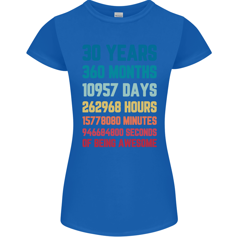 30th Birthday 30 Year Old Womens Petite Cut T-Shirt Royal Blue