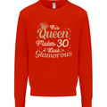 30th Birthday Queen Thirty Years Old 30 Mens Sweatshirt Jumper Bright Red