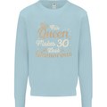 30th Birthday Queen Thirty Years Old 30 Mens Sweatshirt Jumper Light Blue