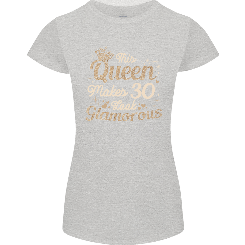 30th Birthday Queen Thirty Years Old 30 Womens Petite Cut T-Shirt Sports Grey