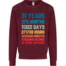 31st Birthday 31 Year Old Mens Sweatshirt Jumper Maroon