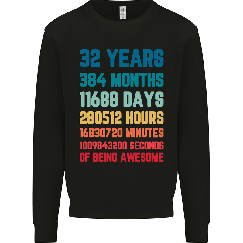 32nd Birthday 32 Year Old Mens Sweatshirt Jumper Black