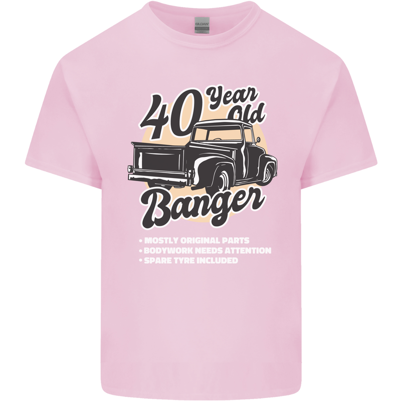 40 Year Old Banger Birthday 40th Year Old Mens Cotton T-Shirt Tee Top Light Pink