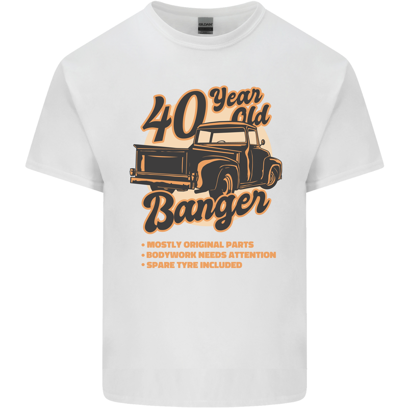 40 Year Old Banger Birthday 40th Year Old Mens Cotton T-Shirt Tee Top White