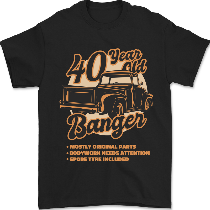 40 Year Old Banger Birthday 40th Year Old Mens T-Shirt 100% Cotton Black