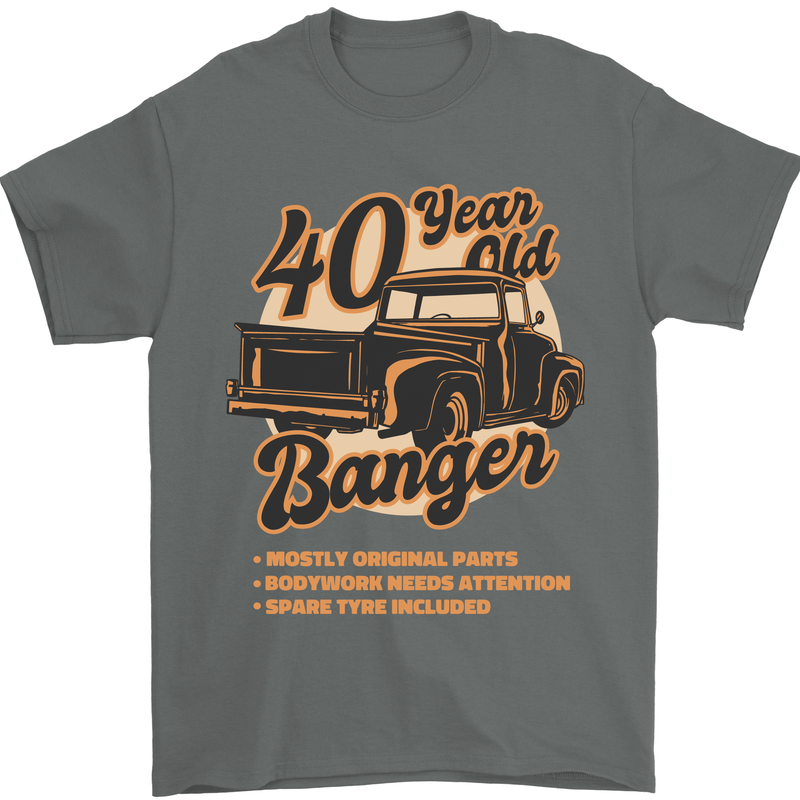 40 Year Old Banger Birthday 40th Year Old Mens T-Shirt 100% Cotton Charcoal