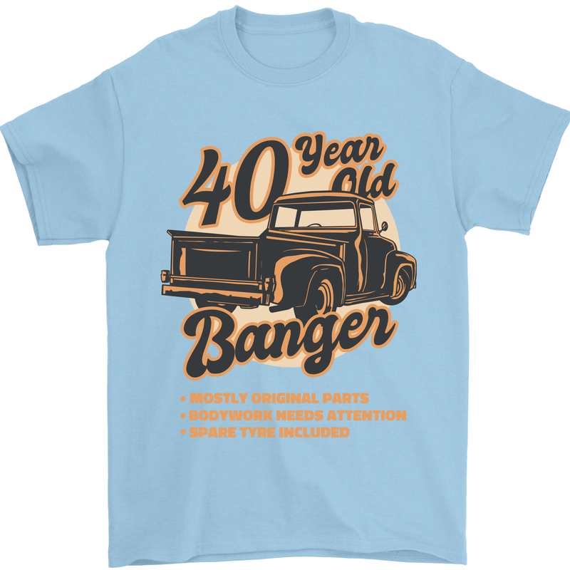 40 Year Old Banger Birthday 40th Year Old Mens T-Shirt 100% Cotton Light Blue