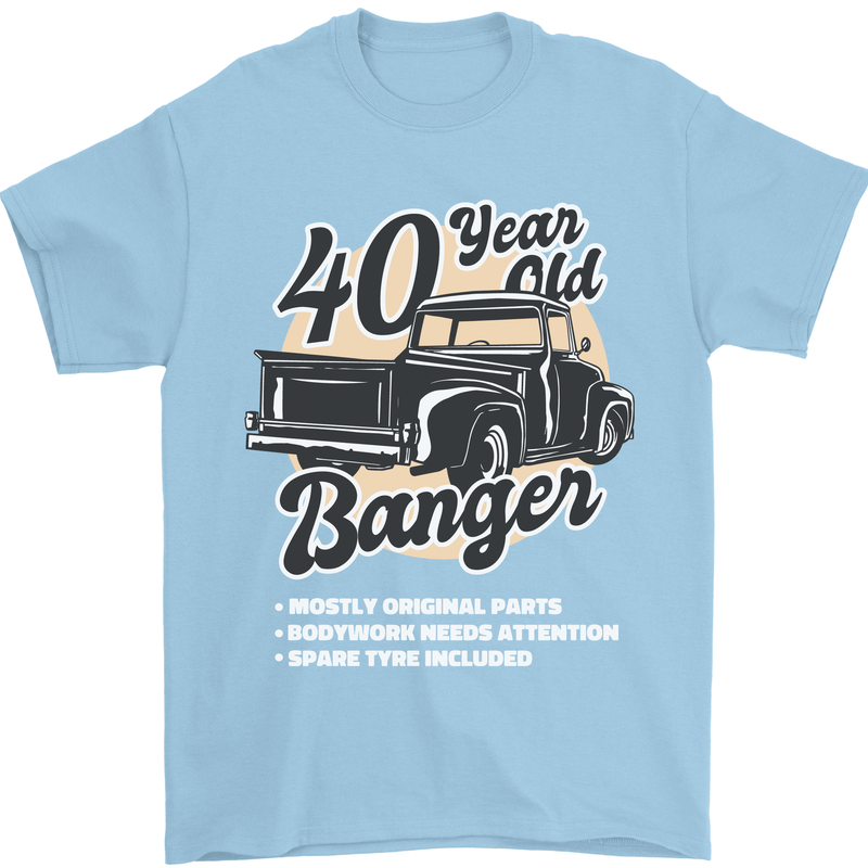 40 Year Old Banger Birthday 40th Year Old Mens T-Shirt 100% Cotton Light Blue
