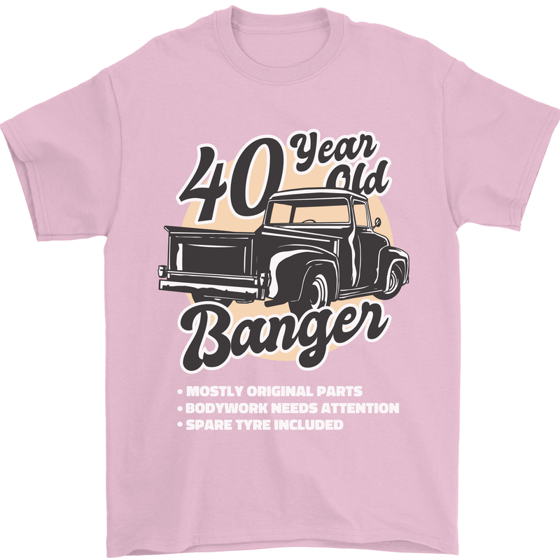 40 Year Old Banger Birthday 40th Year Old Mens T-Shirt 100% Cotton Light Pink
