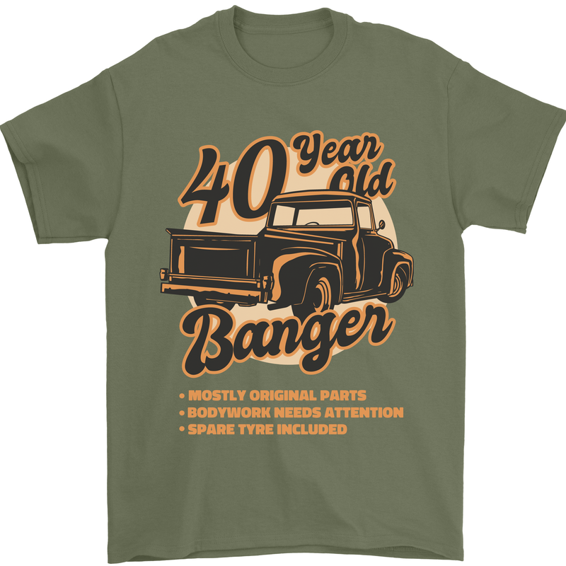40 Year Old Banger Birthday 40th Year Old Mens T-Shirt 100% Cotton Military Green