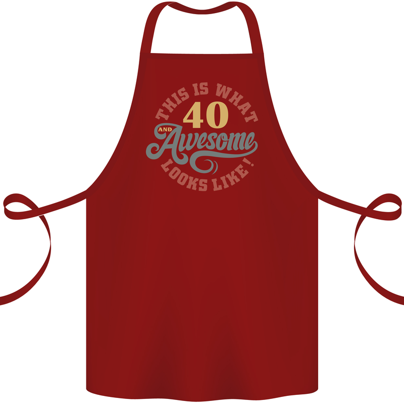 40th Birthday 40 Year Old Awesome Looks Like Cotton Apron 100% Organic Maroon
