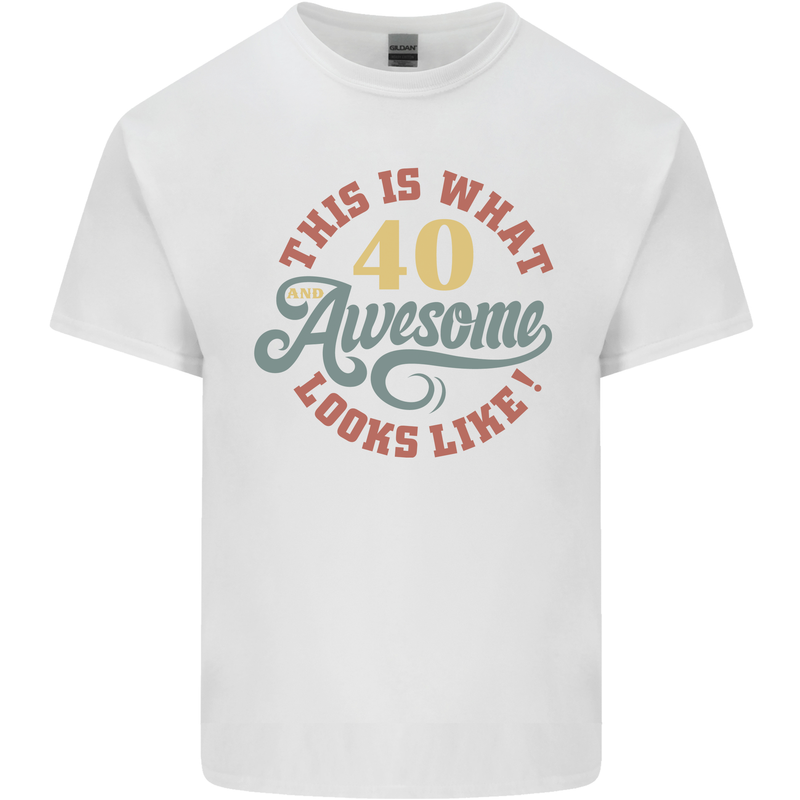 40th Birthday 40 Year Old Awesome Looks Like Mens Cotton T-Shirt Tee Top White