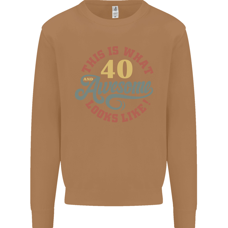 40th Birthday 40 Year Old Awesome Looks Like Mens Sweatshirt Jumper Caramel Latte