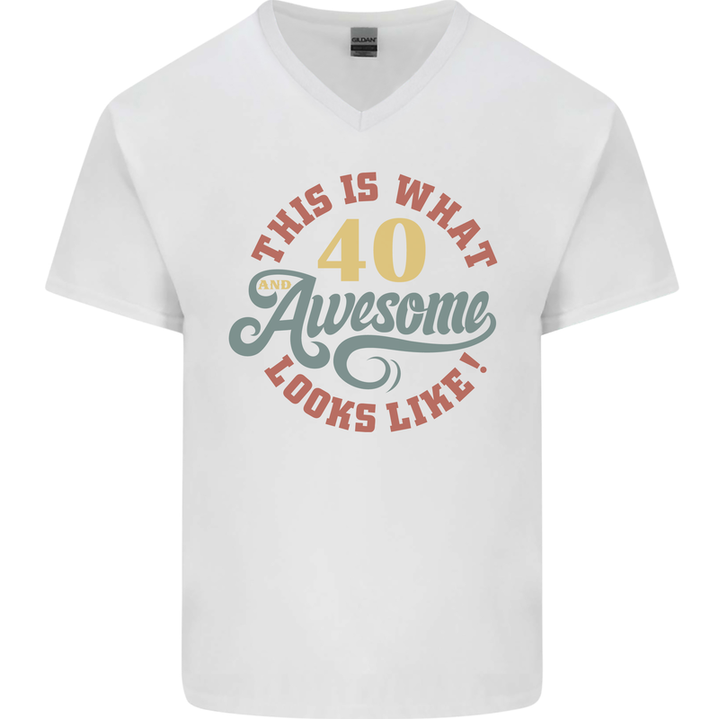 40th Birthday 40 Year Old Awesome Looks Like Mens V-Neck Cotton T-Shirt White