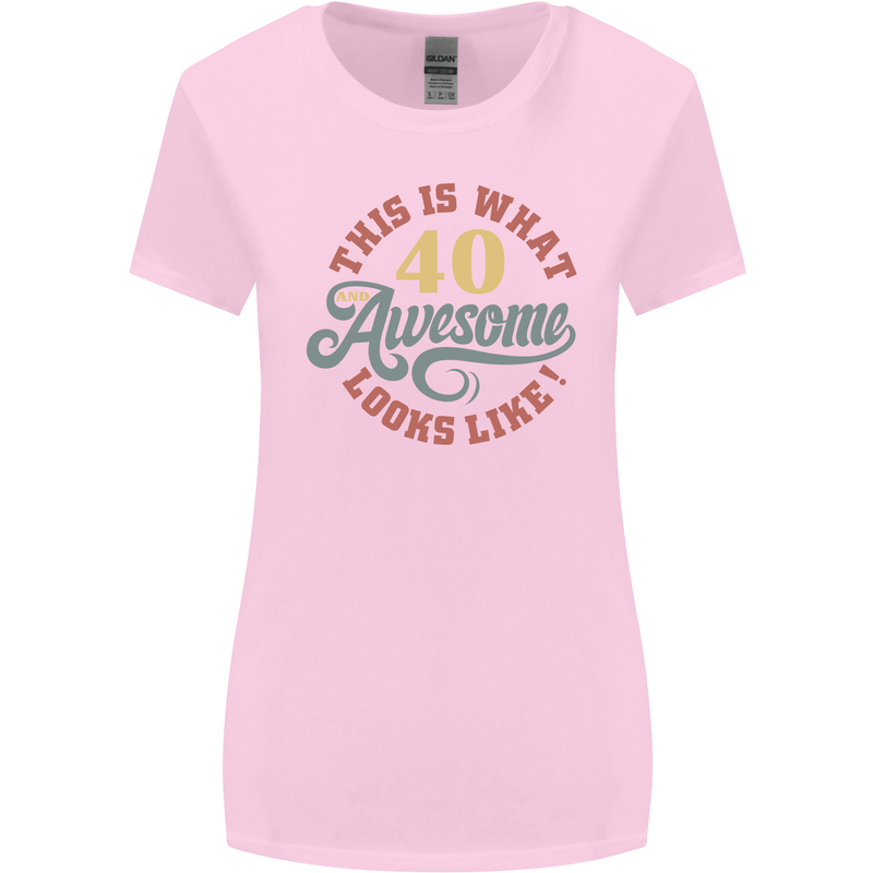 40th Birthday 40 Year Old Awesome Looks Like Womens Wider Cut T-Shirt Light Pink