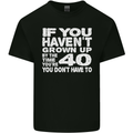 40th Birthday 40 Year Old Don't Grow Up Funny Mens Cotton T-Shirt Tee Top Black
