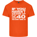 40th Birthday 40 Year Old Don't Grow Up Funny Mens Cotton T-Shirt Tee Top Orange