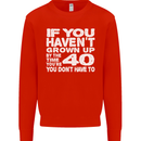 40th Birthday 40 Year Old Don't Grow Up Funny Mens Sweatshirt Jumper Bright Red