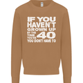 40th Birthday 40 Year Old Don't Grow Up Funny Mens Sweatshirt Jumper Caramel Latte