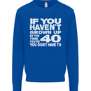40th Birthday 40 Year Old Don't Grow Up Funny Mens Sweatshirt Jumper Royal Blue