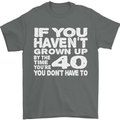40th Birthday 40 Year Old Don't Grow Up Funny Mens T-Shirt 100% Cotton Charcoal