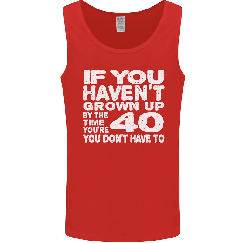 40th Birthday 40 Year Old Don't Grow Up Funny Mens Vest Tank Top Red