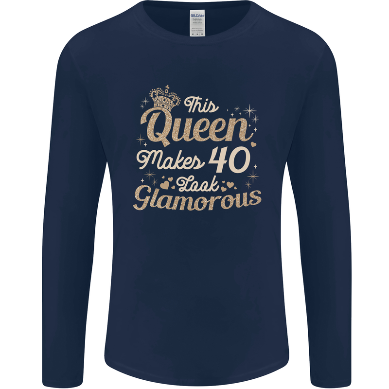 40th Birthday Queen Forty Years Old 40 Mens Long Sleeve T-Shirt Navy Blue