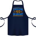 40th Birthday Turning 40 Is Great Year Old Cotton Apron 100% Organic Navy Blue