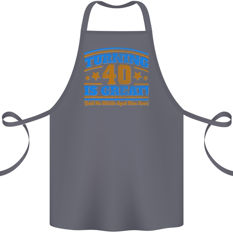 40th Birthday Turning 40 Is Great Year Old Cotton Apron 100% Organic Steel