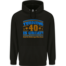 40th Birthday Turning 40 Is Great Year Old Mens 80% Cotton Hoodie Black