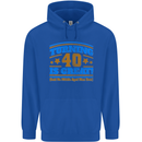 40th Birthday Turning 40 Is Great Year Old Mens 80% Cotton Hoodie Royal Blue