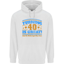 40th Birthday Turning 40 Is Great Year Old Mens 80% Cotton Hoodie White