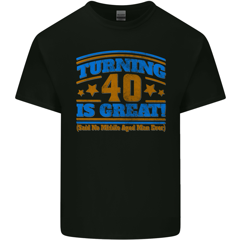 40th Birthday Turning 40 Is Great Year Old Mens Cotton T-Shirt Tee Top Black