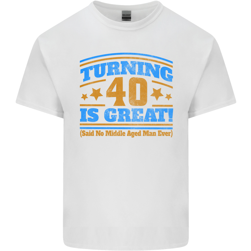 40th Birthday Turning 40 Is Great Year Old Mens Cotton T-Shirt Tee Top White