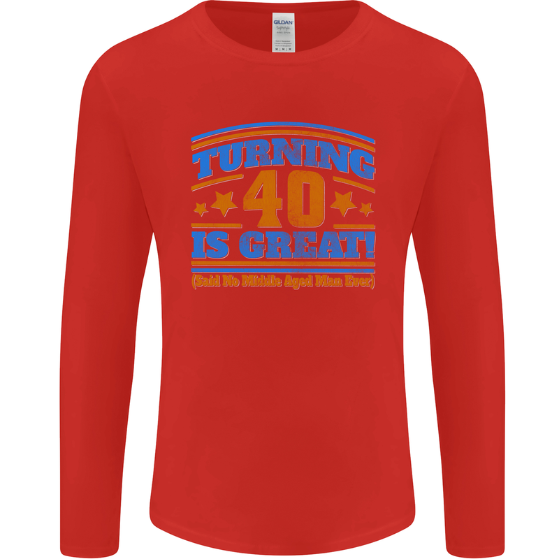40th Birthday Turning 40 Is Great Year Old Mens Long Sleeve T-Shirt Red