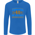 40th Birthday Turning 40 Is Great Year Old Mens Long Sleeve T-Shirt Royal Blue