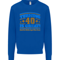 40th Birthday Turning 40 Is Great Year Old Mens Sweatshirt Jumper Royal Blue