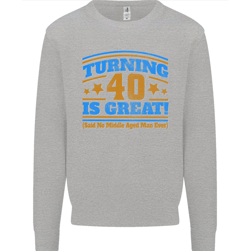 40th Birthday Turning 40 Is Great Year Old Mens Sweatshirt Jumper Sports Grey