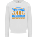40th Birthday Turning 40 Is Great Year Old Mens Sweatshirt Jumper White