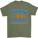 40th Birthday Turning 40 Is Great Year Old Mens T-Shirt Cotton Gildan Military Green