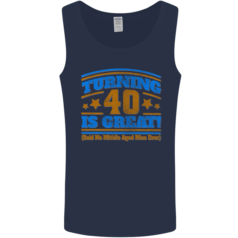 40th Birthday Turning 40 Is Great Year Old Mens Vest Tank Top Navy Blue